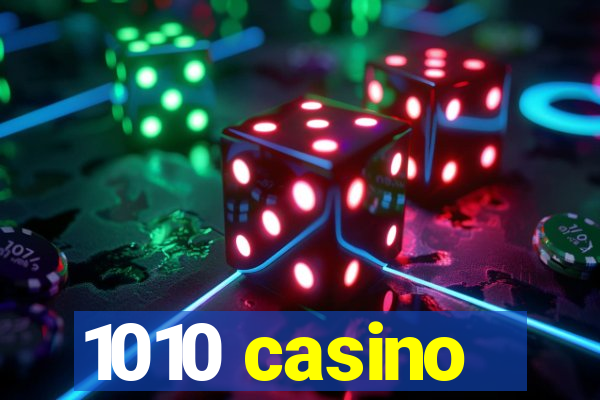 1010 casino